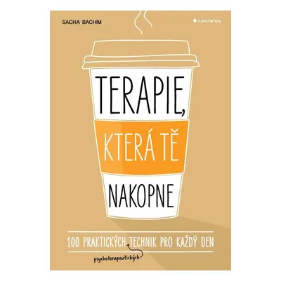 Terapie, která tě nakopne - 100 praktických technik pro každý den - Sacha Bachim