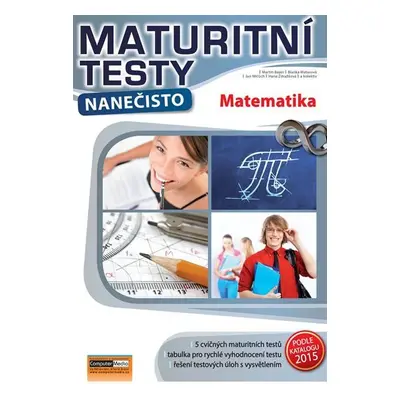 Maturitní testy nanečisto Matematika, 1. vydání - Kolektiv autorů