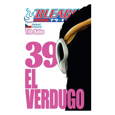 Bleach 39: El Verdugo - Noriaki Kubo