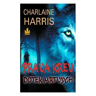 Pravá krev - Dotek mrtvých (povídky) - Charlaine Harris