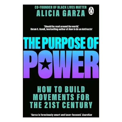 The Purpose of Power - Alicia Garza