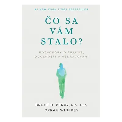 Čo sa vám stalo? - Bruce D. Perry; Oprah Winfrey