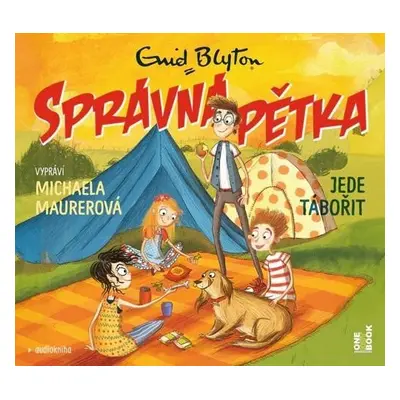 Správná pětka jede tábořit - CDmp3 (Čte Michaela Maurerová) - Enid Blytonová