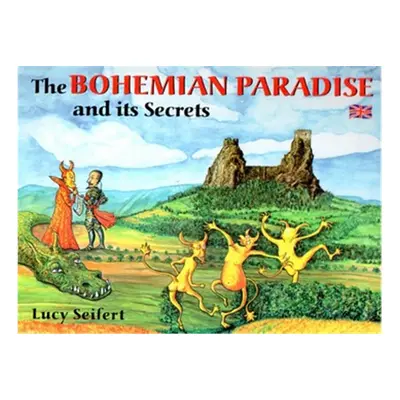 The Bohemian Paradise and its Secrets - Lucie Seifertová