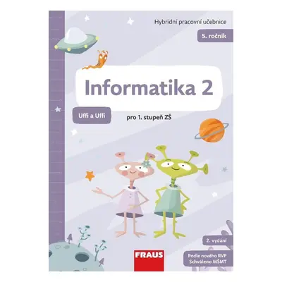 Informatika 2 - Hybridní pracovní učebnice pro 5. ročník ZŠ (Uffi a Uffi), 2. vydání - Peter Ag