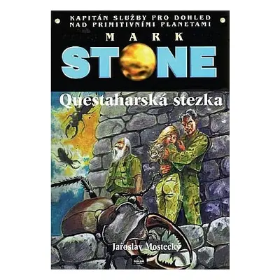 Mark Stone:Questaharska stezka - Jaroslav Mostecký