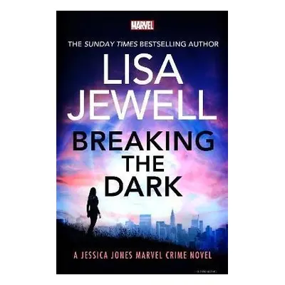 Breaking the Dark: A Jessica Jones Marvel Crime Novel - Lisa Jewell