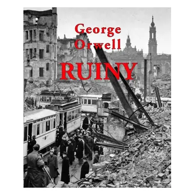 Ruiny - George Orwell