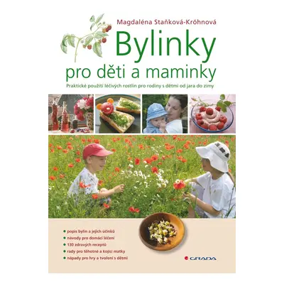 Bylinky pro děti a maminky - Magdaléna Staňková-Kröhnová