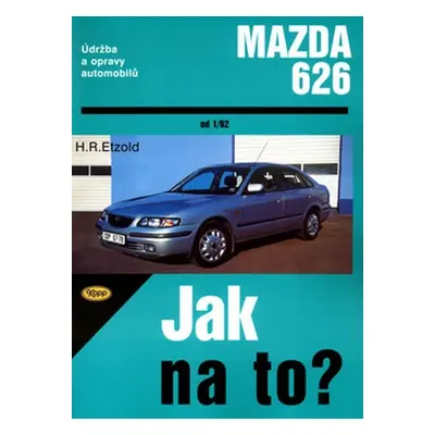 Mazda 626 od 1/92 - Jak na to? - 68. - Hans-Rüdiger Etzold