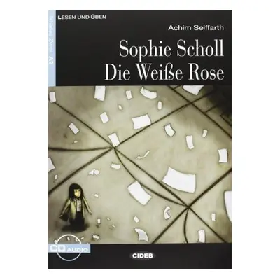 Sophie Scholl - Die Weise Rose + CD