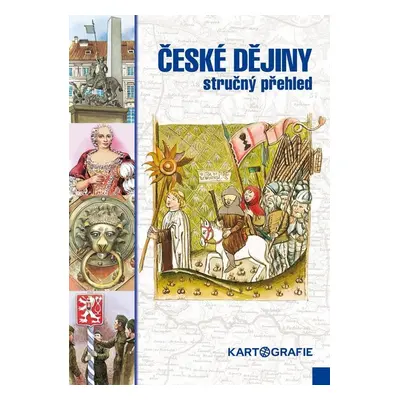 České dějiny - stručný přehled, 5. vydání - Eva Semotanová