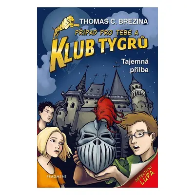 Klub Tygrů 12 - Tajemná přilba, 2. vydání - Thomas Conrad Brezina