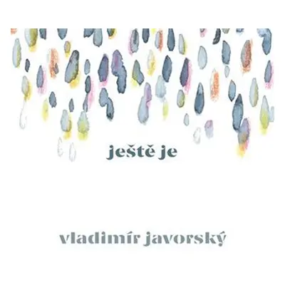 Ještě je - CD - Vladimír Javorský