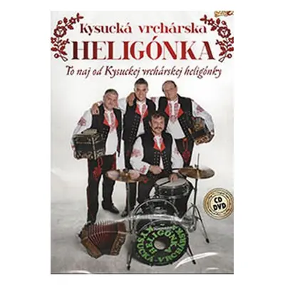 Kysucká Vrchárská Heligonka To Nej - CD + DVD