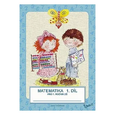 Matematika pro 1. ročník základní školy (1. díl), 2. vydání - Jana Potůčková