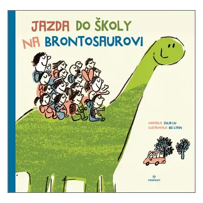 Jazda do školy na brontosaurovi - Julia Liu