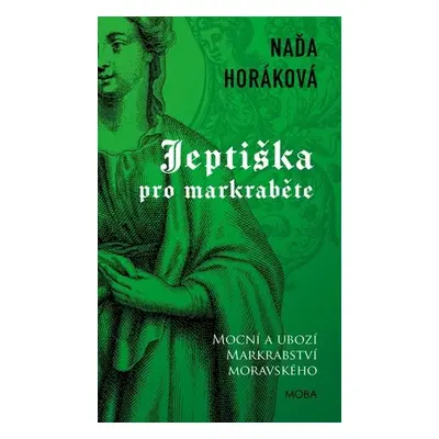 Jeptiška pro markraběte, 2. vydání - Naďa Horáková