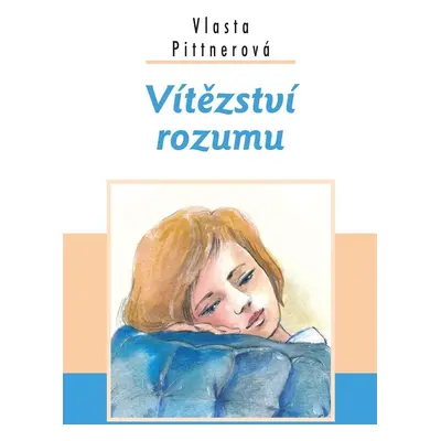 Vítězství rozumu - Vlasta Pittnerová