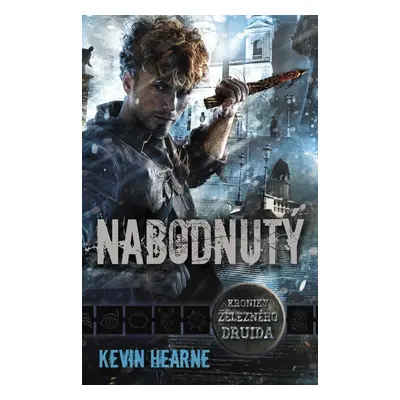 Nabodnutý - Kevin Hearne