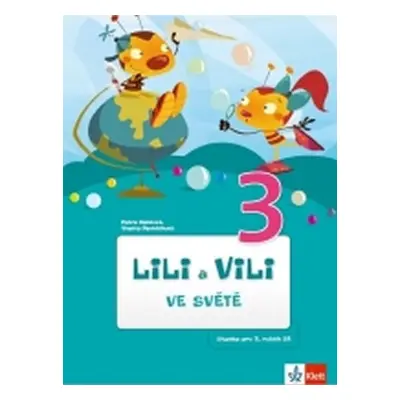 Lili a Vili 3 - Ve světě - čítanka - Petra Bendová