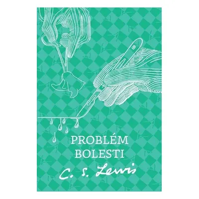 Problém bolesti - Clive Staples Lewis