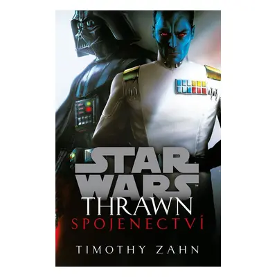 Star Wars - Thrawn. Spojenectví, 2. vydání - Timothy Zahn