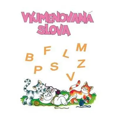 Vyjmenovaná slova B, F,L,M,P,S,V, Z - procvičovací sešit pro 3.ročník ZŠ