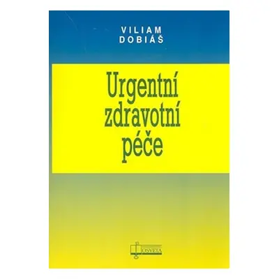 Urgentní zdravotní péče - Viliam Dobiáš