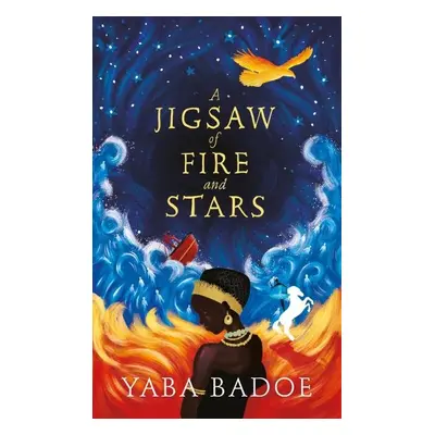 A Jigsaw of Fire and Stars - Yaba Badoe