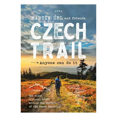 Czech Trail - Anyone can do it - Martin Úbl