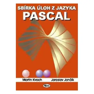 Sbírka úloh z jazyka Pascal - Jaroslav Jančík