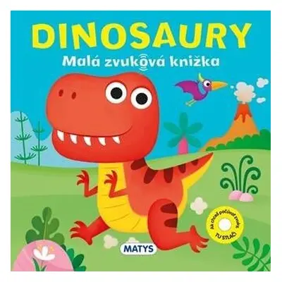 Malá zvuková knižka: Dinosauri