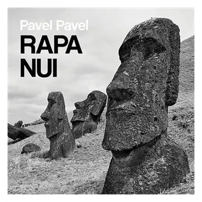 Rapa Nui - Jak chodily sochy moai na Velikonočním ostrově - CDmp3 (Čte Tomáš Černý) - Pavel Pave