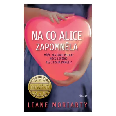 Na co Alice zapomněla, 3. vydání - Liane Moriarty