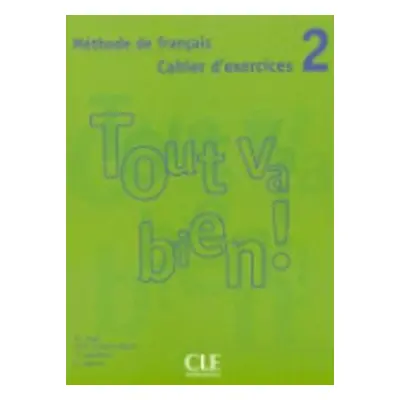 Tout va bien! 2 Cahier d´exercices + CD - Helene Auge