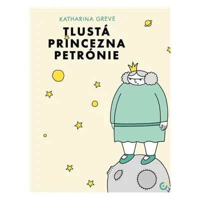 Tlustá princezna Petrónie - Katharina Greve