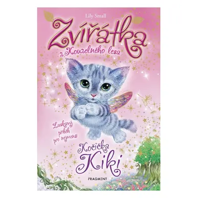 Zvířátka z Kouzelného lesa - Kočička Kiki, 3. vydání - Lily Small