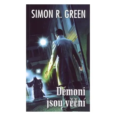 Tajná historie 2 - Démoni jsou věční - Simon R. Green