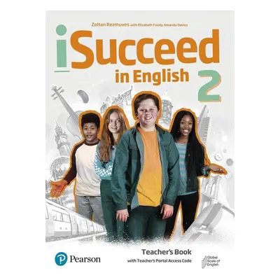 iSucceed in English 2 Teacher´s Book + Teacher´s Portal Access Code - Zoltan Rézmüves