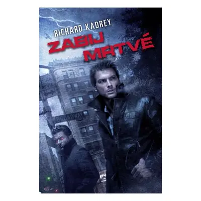 Zabij mrtvé - Richard Kadrey