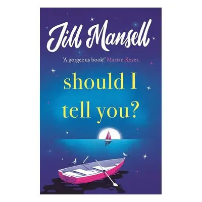 Should I Tell You? - Jill Mansell