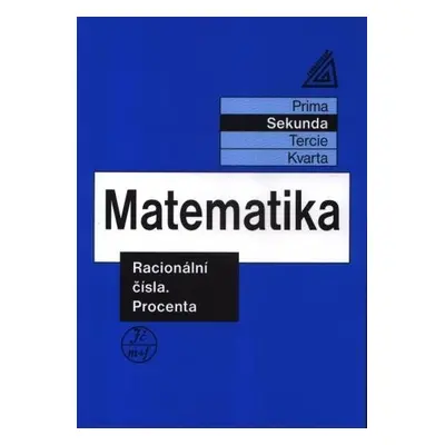 Matematika pro nižší ročníky víceletých gymnázií - Racionální čísla a procenta, 3. vydání - Jiř