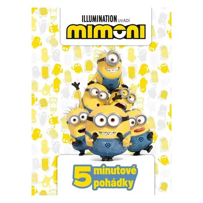 Mimoni - 5minutové pohádky, 2. vydání - kolektiv