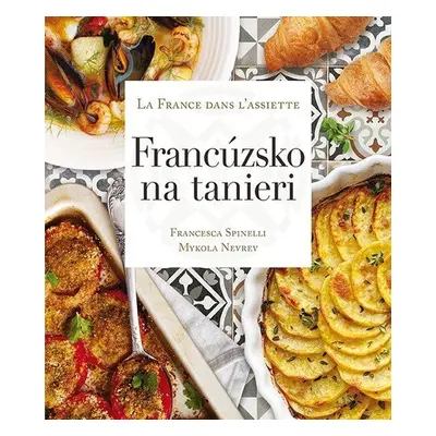 Francúzsko na tanieri - Francesca Spinelli