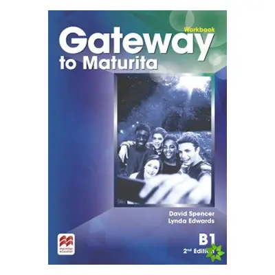 Gateway to Maturita B1 Workbook,2nd Edition - kolektiv autorů