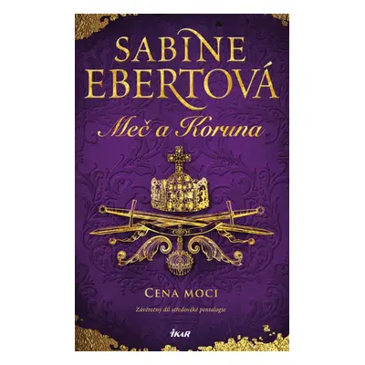 Meč a Koruna: Cena moci - Sabine Ebert