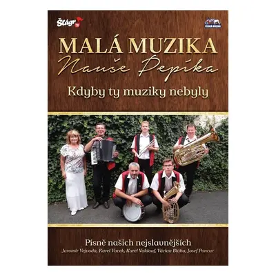 Malá muzika Nauše Pepíka - Kdyby ty muziky - DVD