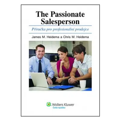 The Passionate Salesperson - James M. Heidema