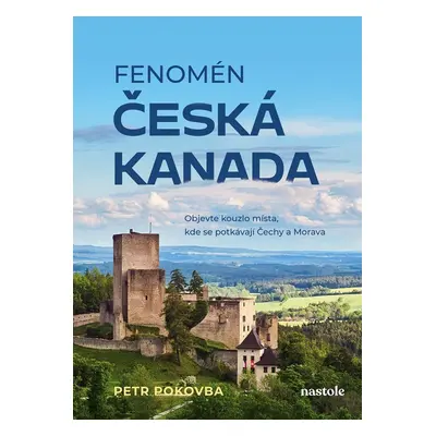 Fenomén Česká Kanada - Petr Pokovba